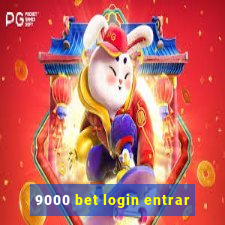 9000 bet login entrar